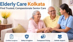 Elderly Care Kolkata